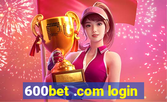 600bet .com login